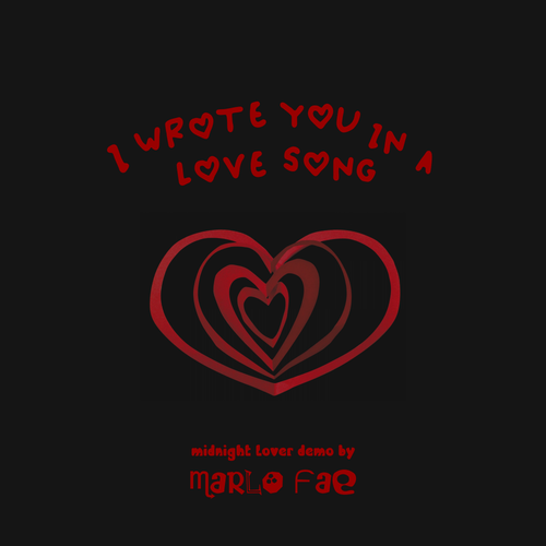 Marlo Fae I Wrote You in a Love Song (Valentine's Day Demo) cover.png