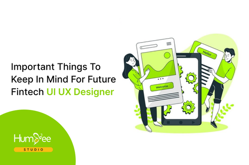 Important Things To Keep In Mind For Future Fintech UI UX Designer.png