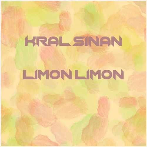 دانلود آهنگ جدید Kral Sinan به نام Limon Limon