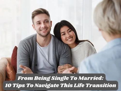 From Being Single to Married: 10 Tips to Navigate this Life Transition.png