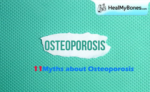 Heal My Bones: Learn 11 Myths and Facts about Osteoporosis.jpg