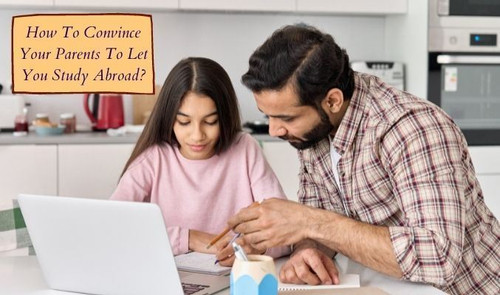 How To Convince Your Parents To Let You Study Abroad?.jpg