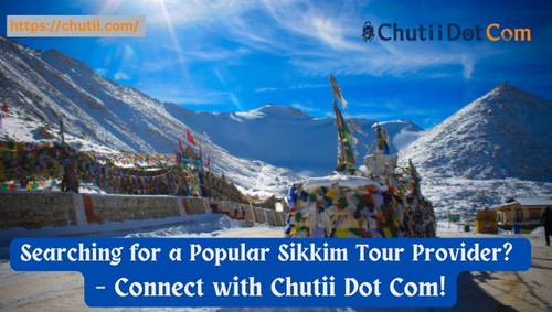 Searching for a Popular Sikkim Tour Provider – Connect with Chutii Dot Com!.jpg