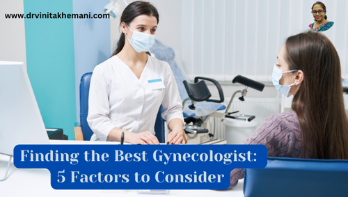 Finding the Best Gynecologist: 5 Factors to Consider.png