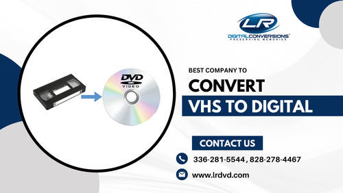 LR Digital Conversions - Best Company to Convert VHS to Digital.png