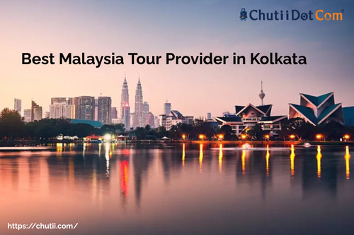Best Rated Malaysia Tour Provider in Kolkata: Chutii Dot Com.jpg