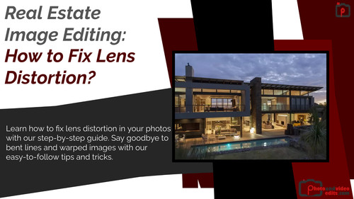 Real Estate Image Editing How to Fix Lens Distortion