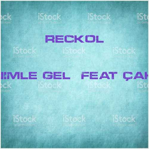 دانلود آهنگ جدید Reckol به نام Benimle Gel (feat Çakal)