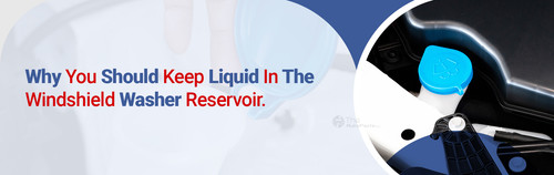 Why You Should Keep Liquid In The Windshield Washer Reservoir.jpg