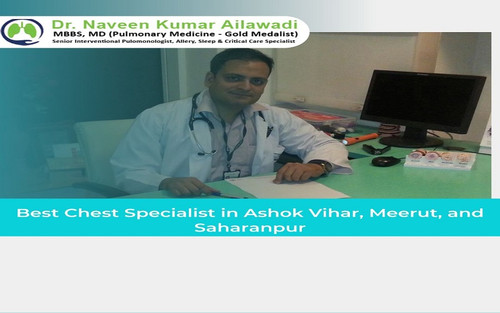 Best Chest Specialist in Ashok Vihar, Meerut, and Saharanpur.jpg