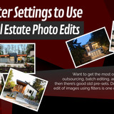 Best Filter Settings to Use for Real Estate Photo Edits