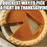 How to start a Thanksgiving fight