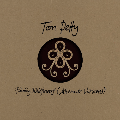 Tom Petty - Finding Wildflowers (Alternate Versions).gif