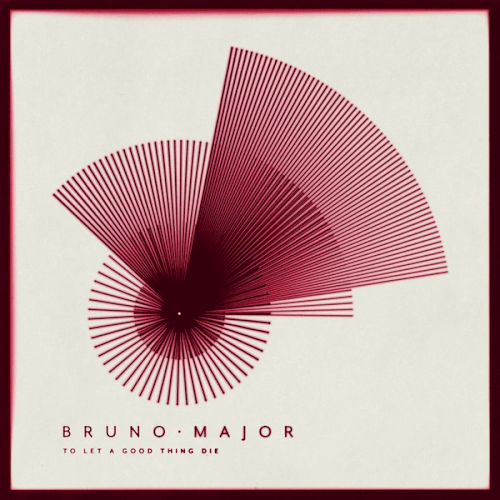 Bruno Major - To Let a Good Thing Die.gif