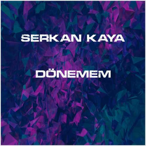 دانلود آهنگ جدید Serkan Kaya به نام Dönemem