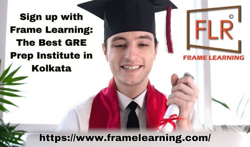 Sign up with Frame Learning: The Best GRE Prep Institute in Kolkata.jpg