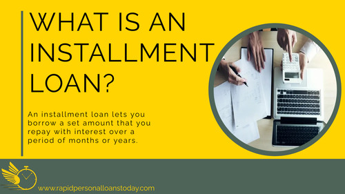 WHAT IS AN INSTALLMENT LOAN