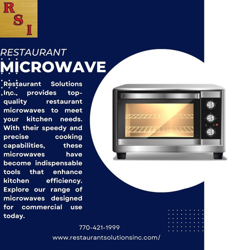 Restaurant Microwaves for Quick and Efficient Cooking Visit Restaurant Solutions Inc.