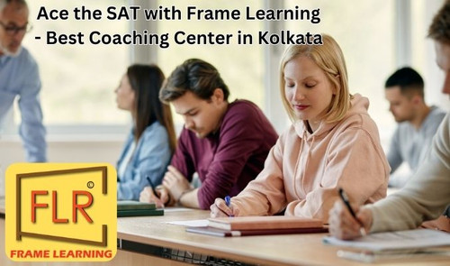 Ace the SAT with Frame Learning - Best Coaching Center in Kolkata.jpg