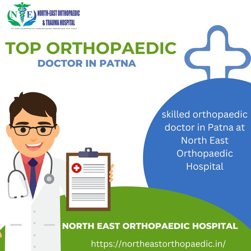 Top Orthopaedic Doctor in Patna: North East Orthopaedic Hospital.jpg