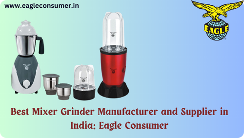 Noted Mixer Grinder Manufacturer and Supplier in India: Eagle Consumer.png
