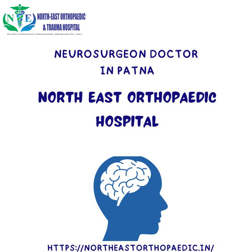Neurosurgeon Doctor in Patna: North East Orthopaedic Hospital.jpg