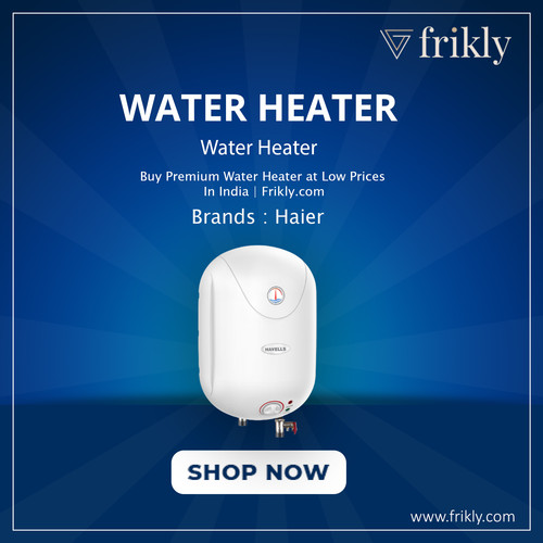 Water Heater - Shop Water Heater Online at Low affordable Prices In India | Frikly.jpg