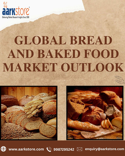 Global Bread And Baked Food Market Outlook (1).jpg