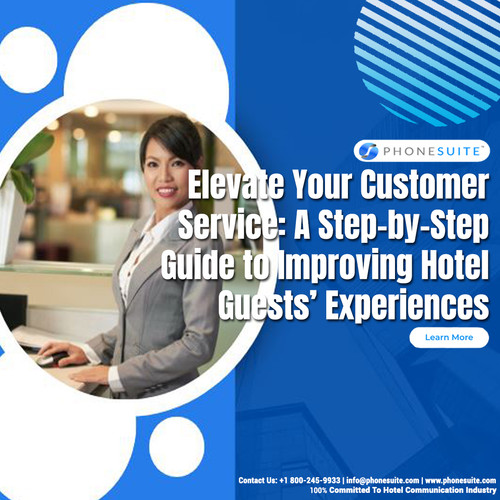 levate Your Customer Service A Step by Step Guide to Improving Hotel Guests’ Experiences