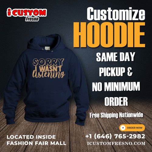 Customized Hoodie - iCustom Fresno.jpg