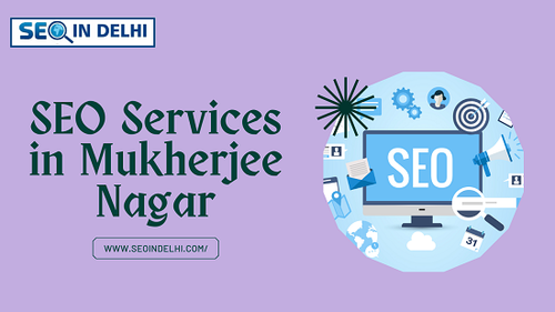 SEO Services in Mukherjee Nagar.png