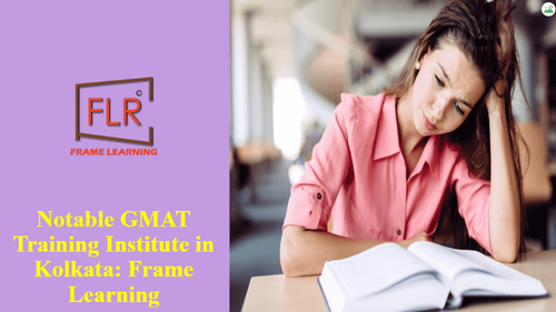 Frame Learning: Most Trusted GMAT Preparation Courses in Kolkata.png