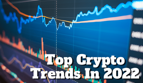 Top Crypto Trends In 2022.png