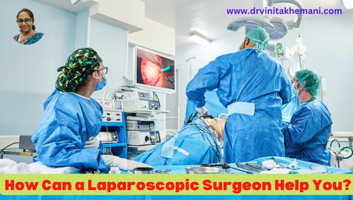 How Can a Laparoscopic Surgeon Help You?.jpg