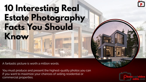 10 Interesting Real Estate Photography Facts You Should Know.jpg
