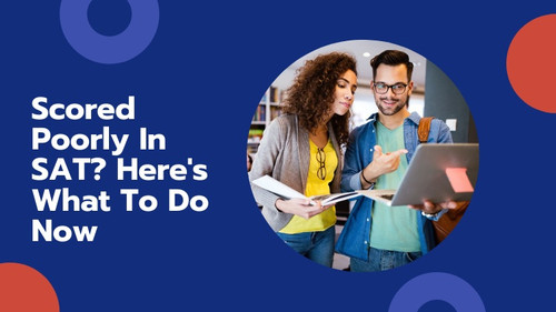 Scored Poorly In SAT? Here's What To Do Now.jpg