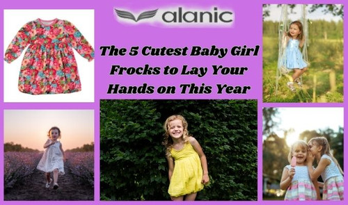The 5 Cutest Baby Girl Frocks to Lay Your Hands on This Year.jpg