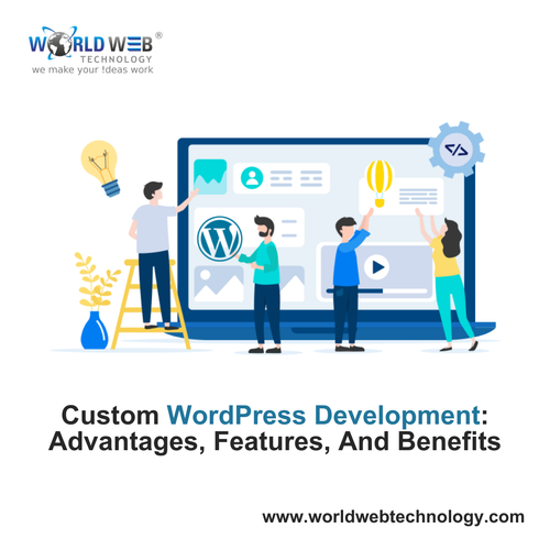 Custom Wordpress Development Advantages, Features, And Benefits.png