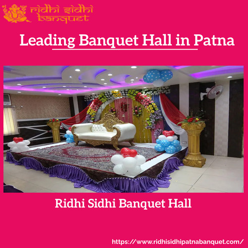 Leading Banquet Hall in Patna: Ridhi Sidhi Banquet Hall.jpg