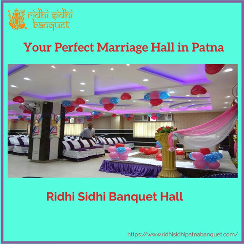 Ridhi Sidhi Banquet Hall is your best marriage hall in Patna, offering an exceptional venue for your special day. Know more https://www.freeclassifiedssites.com/609/posts/16-Services/143-Event/1181572-Ridhi-Sidhi-Banquet-Hall-Your-Perfect-Marriage-Hall-in-Patna.html