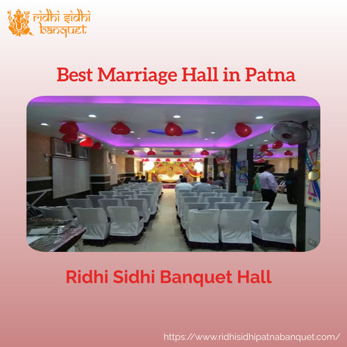 If you're searching for the best marriage hall in Patna, your search ends here at Ridhi Sidhi Banquet Hall! Situated in the Rajendra Nagar of Patna. Know more https://www.ridhisidhipatnabanquet.com/