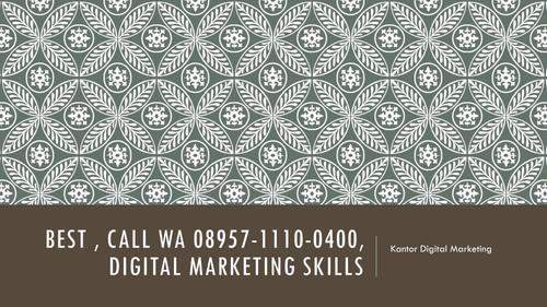 BEST , CALL WA 08957 1110 0400, Digital Marketing Skills (1).png
