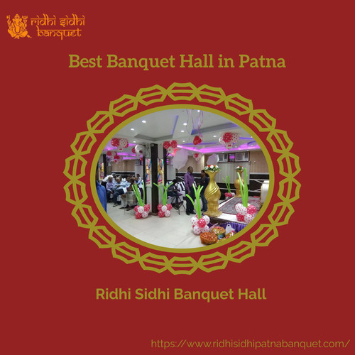 Ridhi Sidhi Banquet Hall is the perfect venue for all your special occasions. Offers a versatile space that can be tailored to your needs. Know more https://www.ridhisidhipatnabanquet.com/