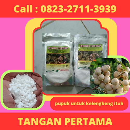 TANGAN PERTAMA! CALL 0823-2711-3939 Jual Pupuk Untuk Kelengkeng Itoh.png