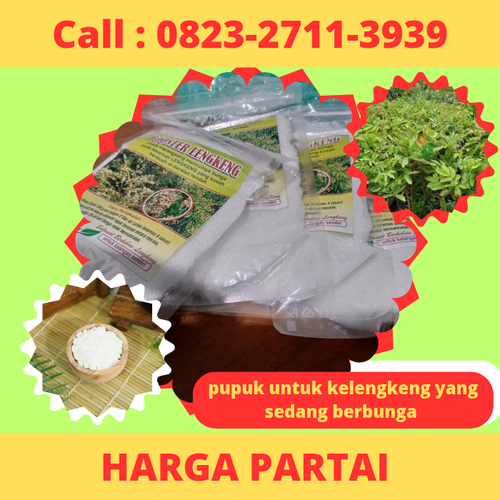 Klik https://wa.me/6282327113939 Pupuk Untuk Kelengkeng Yang Sedang Berbunga, Pupuk Buah Kelengkeng Agar Cepat Berbuah, Pupuk Cair Untuk Kelengkeng, Pupuk Cair Perangsang Buah Kelengkeng, Pupuk Cair Nasa Untuk Kelengkeng