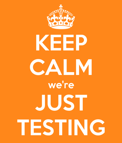 keep calm we re just testing.png