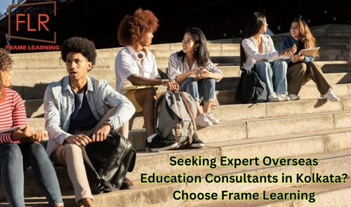 Seeking Expert Overseas Education Consultants in Kolkata? Choose Frame Learning.jpg
