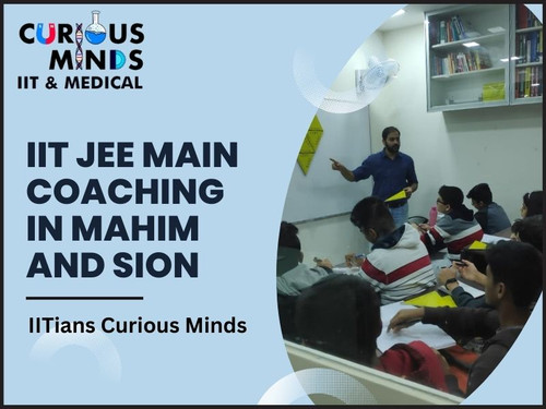 IIT JEE Main Coaching in Mahim and Sion | IITians Curious Minds.jpg