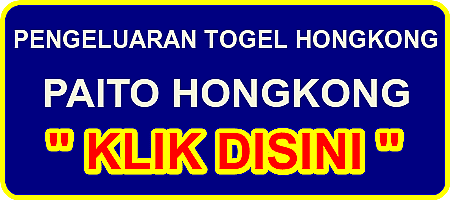 PENGELUARAN TOGEL HONGKONG