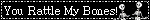 bonerattle.gif